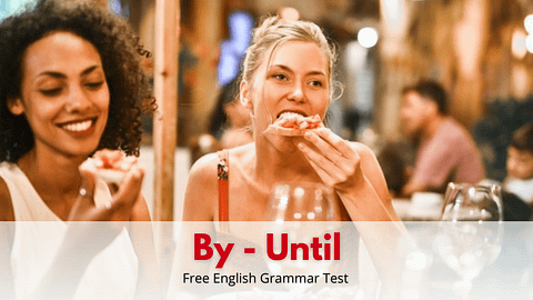 By-Until-test-english-grammar