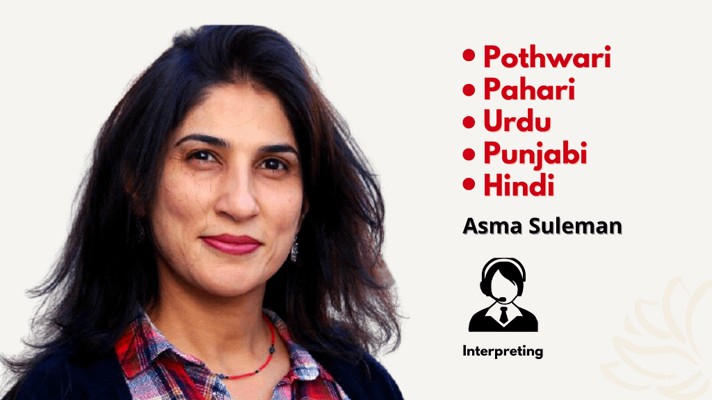 Urdu-Hindi-Punjabi-Pahari-Pothwari-Interpreter Asma Suleman