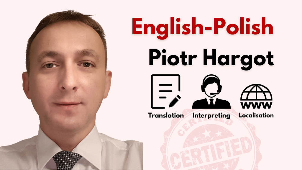 Polish Legal and Medical Translator, Polish Interpreter in Southampton - Piotr Hargot
