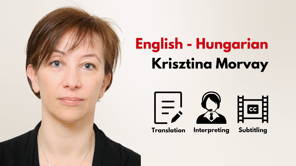 Hungarian Interpreter and Translator - Krisztina Morvay