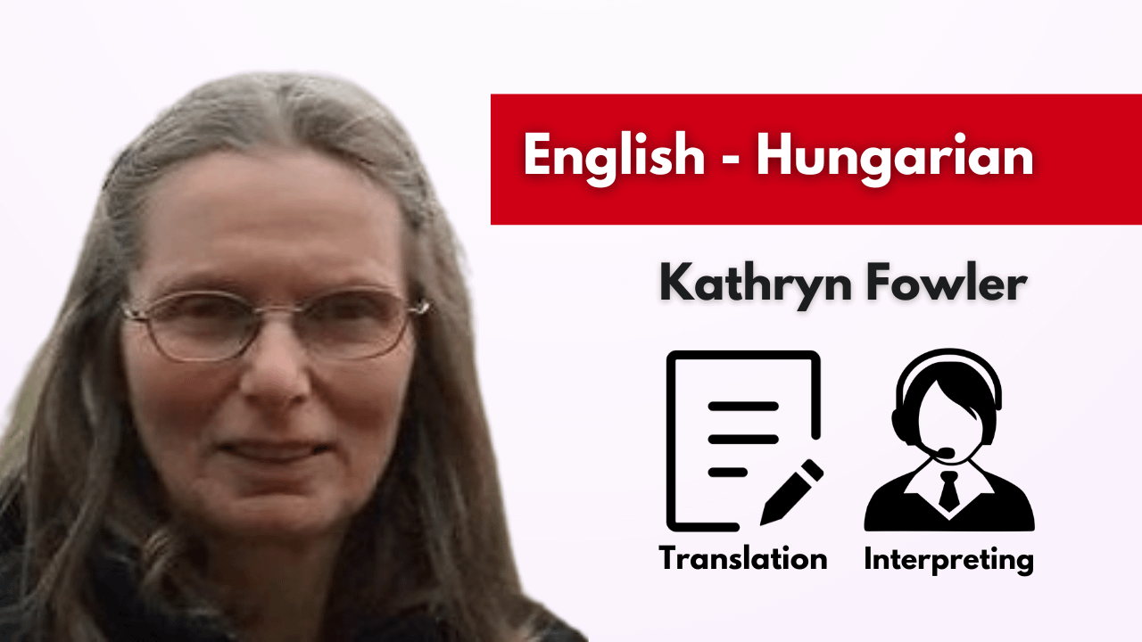 Kathryn Fowler - Hungarian Interpreter and Translator