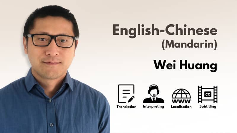 Mandarin interpreter Chinese translator -Wei Huang MA, DPSI, NRPSI