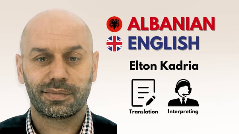 Albanian Interpreter and Translator - Mr Elton Kadria