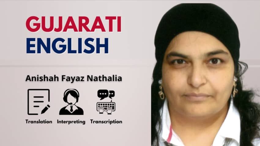English-Gujarati translator, Gujarati Interpreter - Anishah Fayaz Nathalia