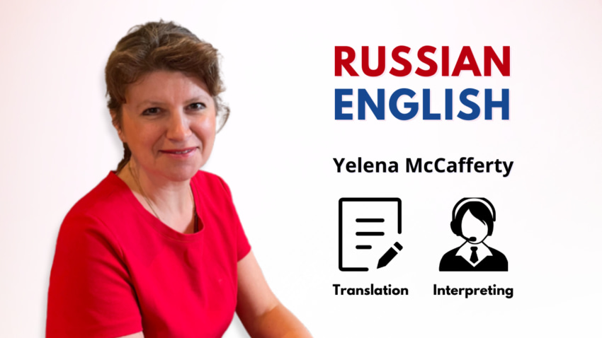 English-Russian Translator, Russian Interpreter - Yelena McCafferty