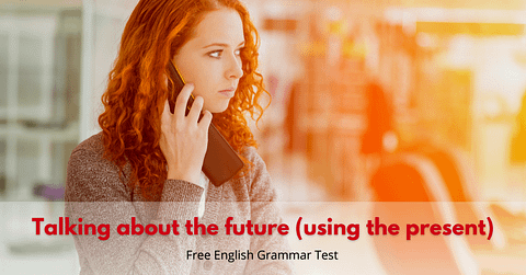 Talking-about-the-future-using-the-present-Test